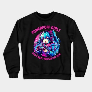 Gaming power gamer girl Crewneck Sweatshirt